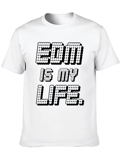 EDM is My Life T-Shirt - Electronic Music Apparel