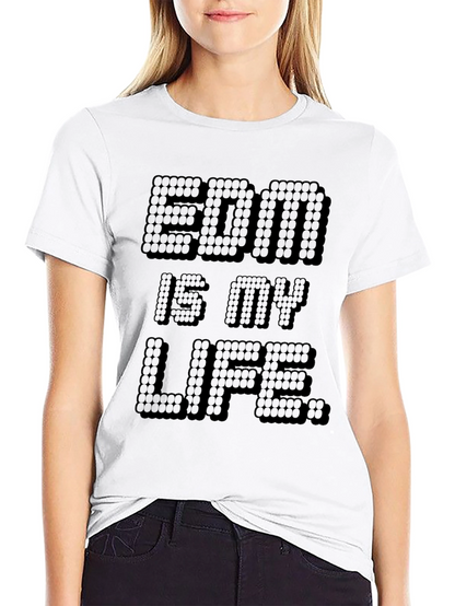 EDM is My Life T-Shirt - Electronic Music Apparel