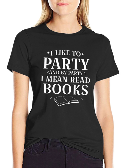 I Like To Party Read Books Graphic Tee