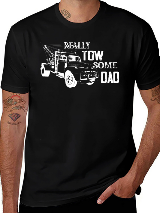 Really Tow Some Dad T-Shirt - Classic Tow Truck Design