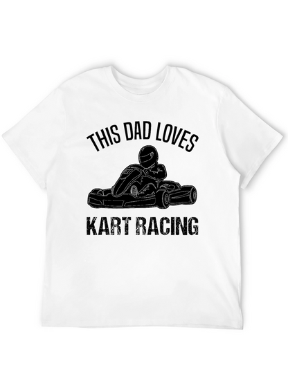 Dad Loves Kart Racing Black T-Shirt