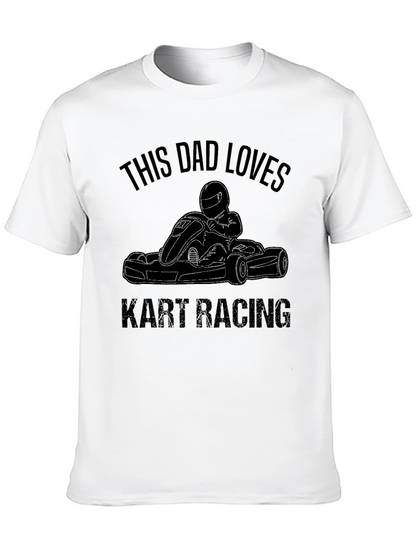 Dad Loves Kart Racing Black T-Shirt