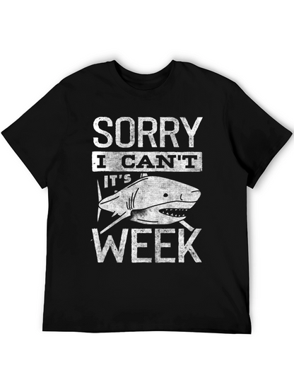 Sorry I Cant Its Shark Week T-Shirt