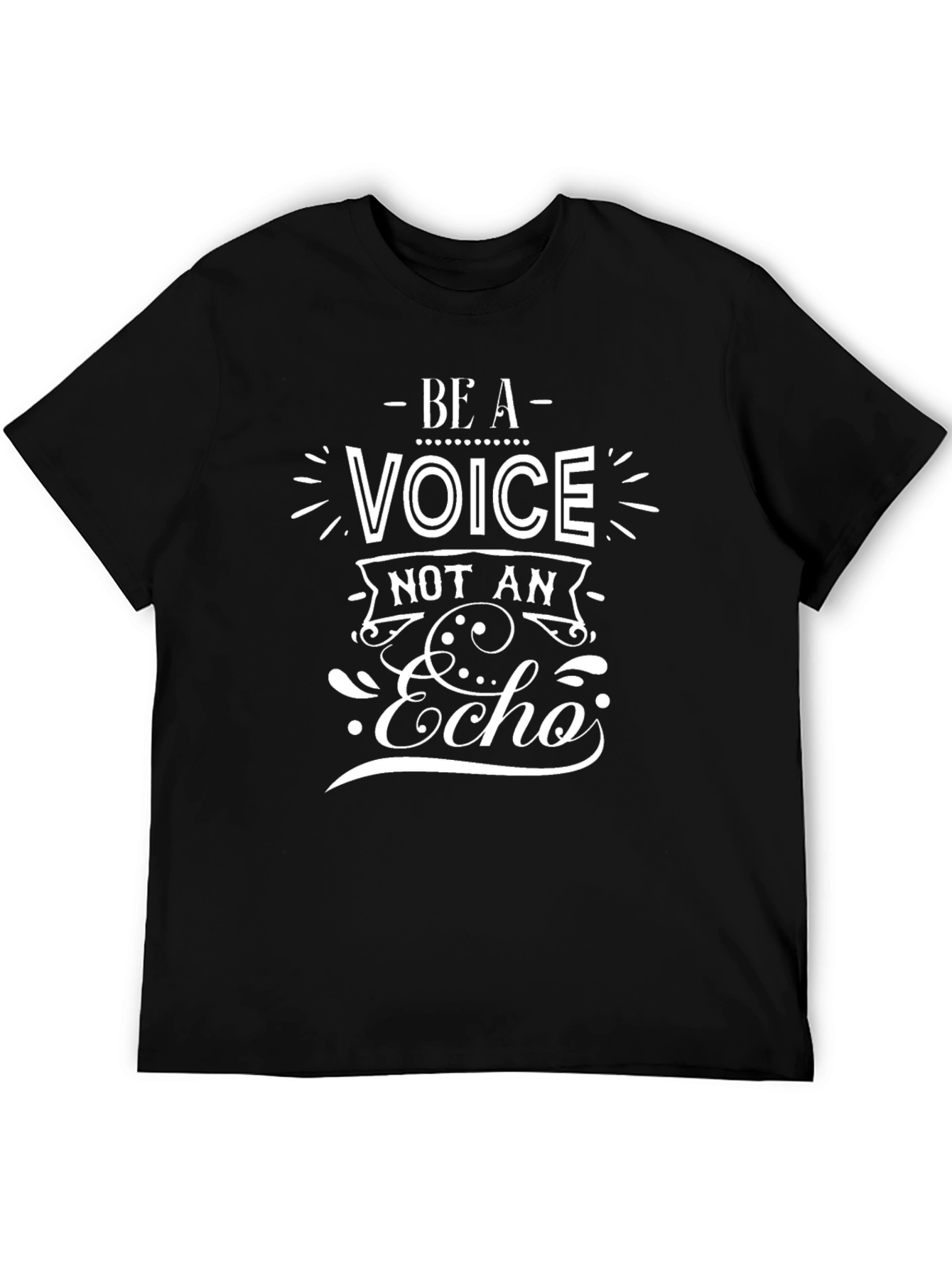 Be A Voice Not An Echo Graphic Tee