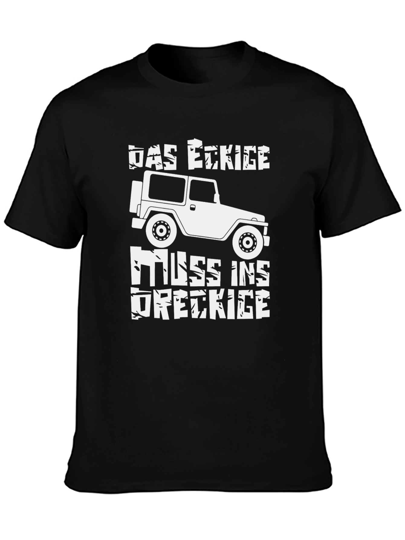 DAS ECKIGE MUSS INS DRECKIGE T-Shirt