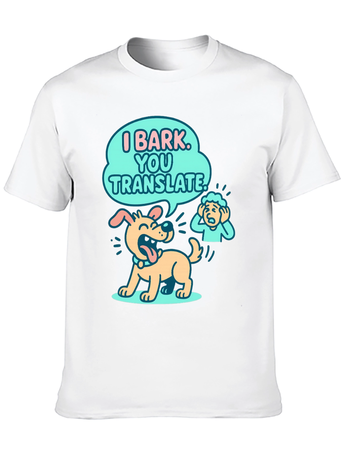 Funny Dog T-Shirt - I Bark You Translate