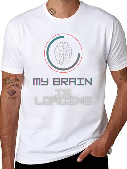 My Brain is Loading Graphic T-Shirt