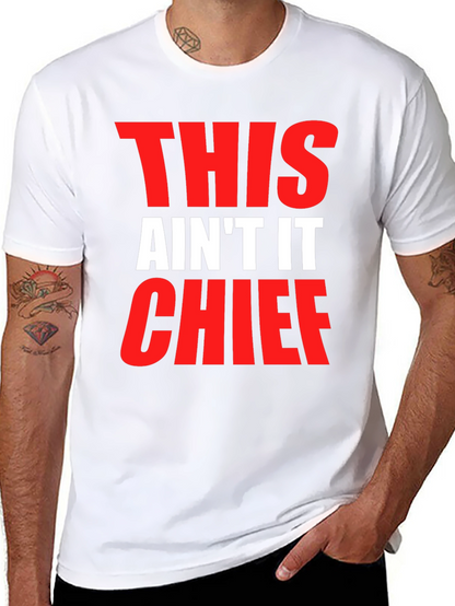 This Aint It Chief Graphic Tee