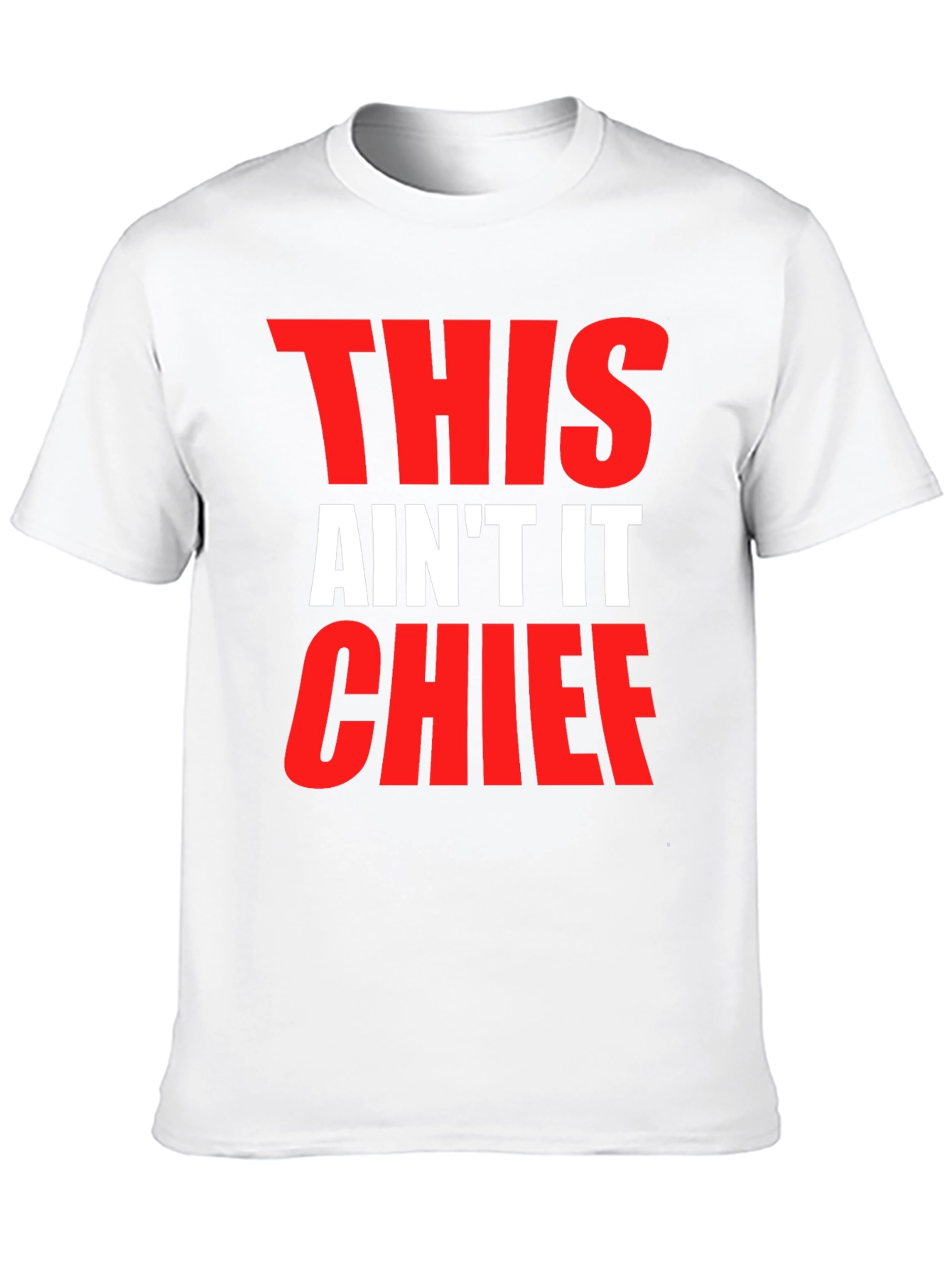 This Aint It Chief Graphic Tee