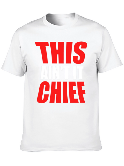 This Aint It Chief Graphic Tee