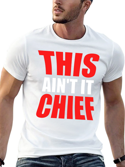 This Aint It Chief Graphic Tee