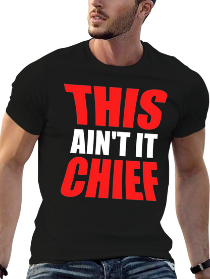 This Aint It Chief Graphic Tee