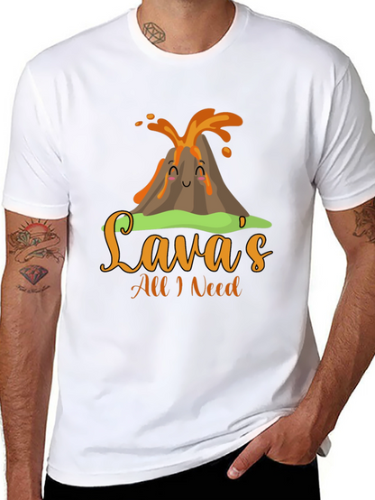Funny Lavas All I Need Volcano T-Shirt