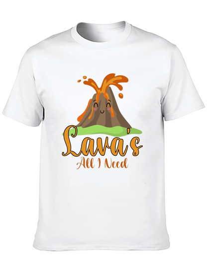 Funny Lavas All I Need Volcano T-Shirt