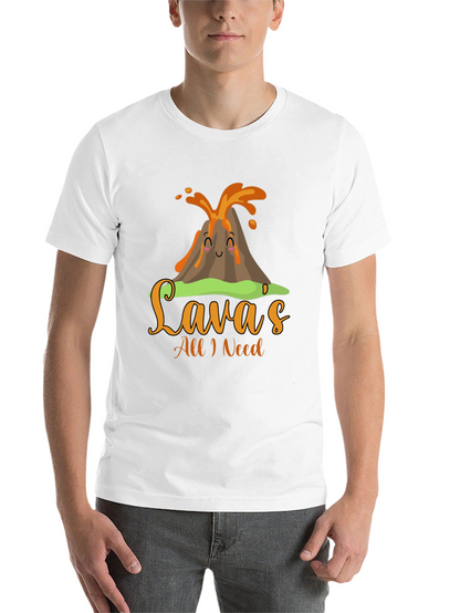 Funny Lavas All I Need Volcano T-Shirt