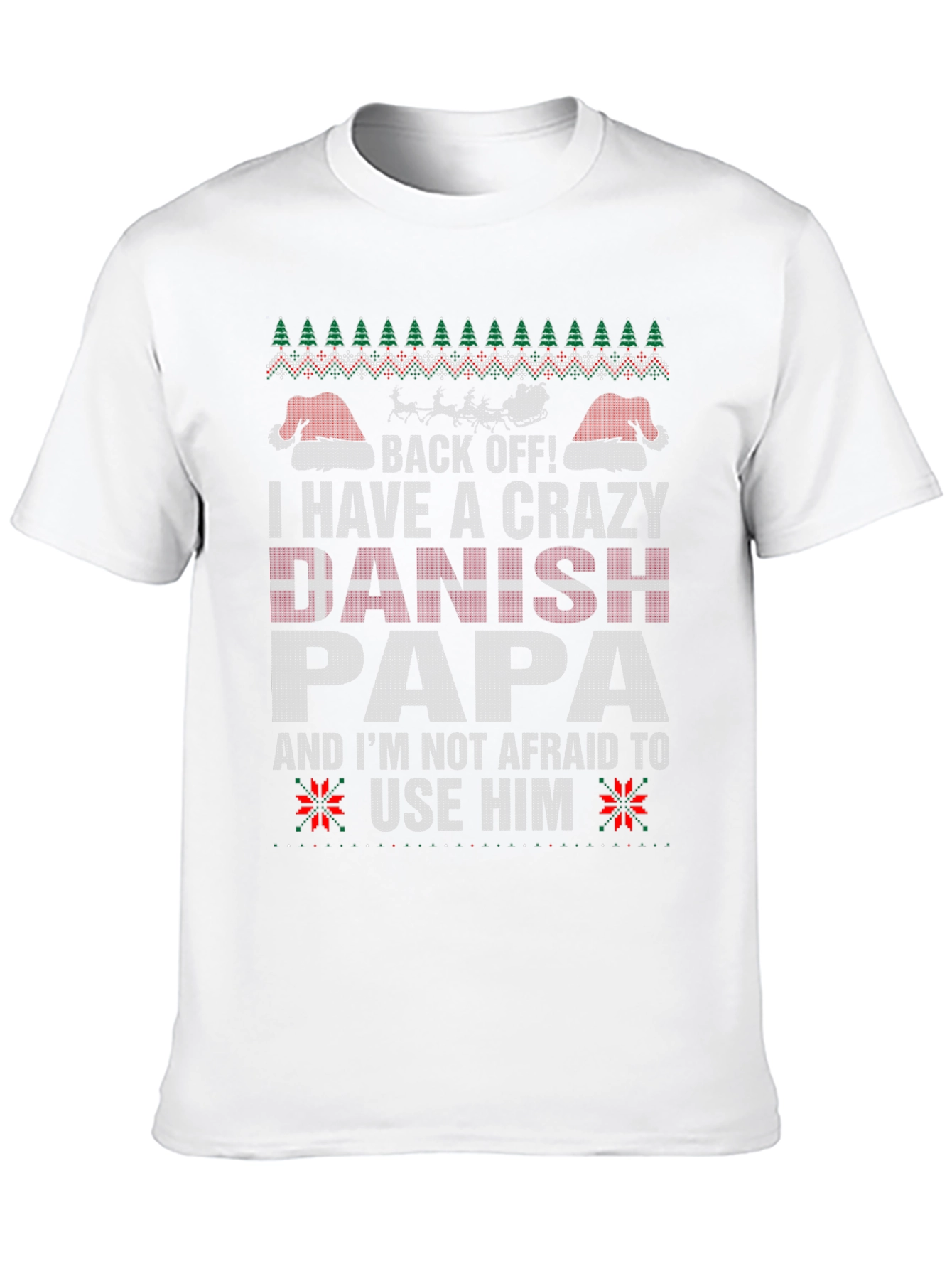 Crazy Danish Papa Ugly Christmas Sweater T-Shirt