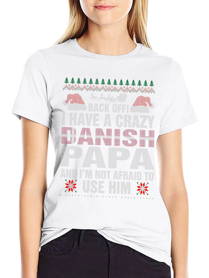 Crazy Danish Papa Ugly Christmas Sweater T-Shirt