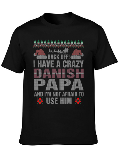 Crazy Danish Papa Ugly Christmas Sweater T-Shirt