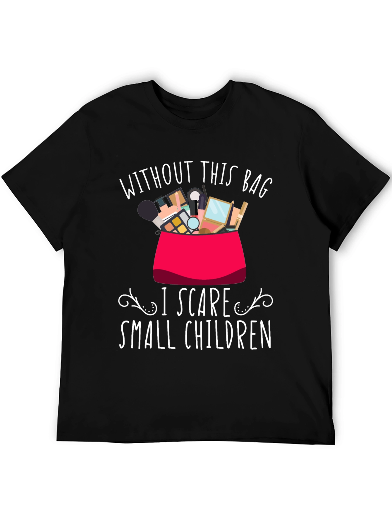 Funny Makeup Lover T-Shirt - I Scare Small Children