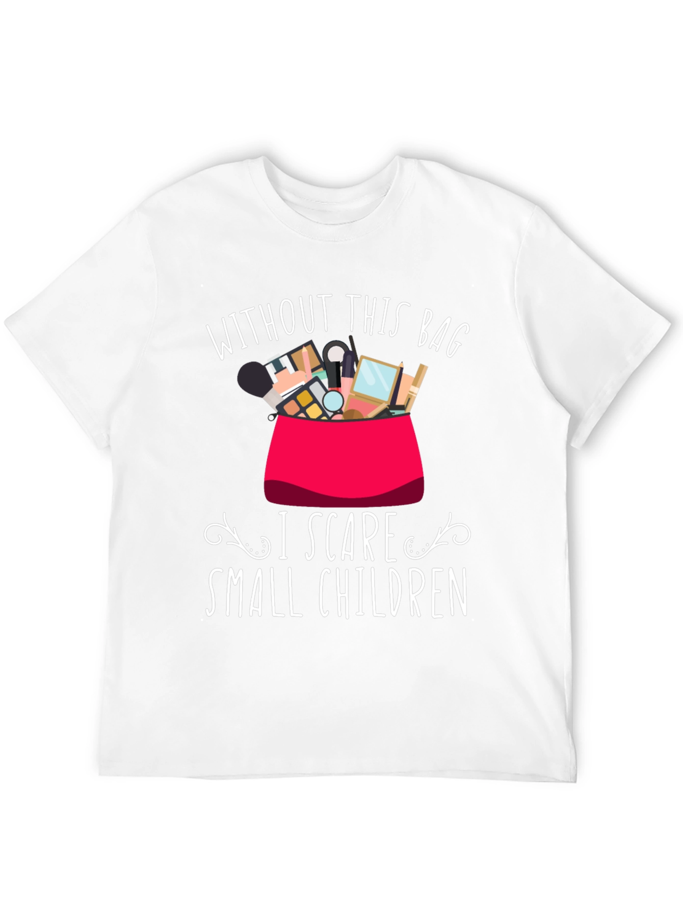 Funny Makeup Lover T-Shirt - I Scare Small Children