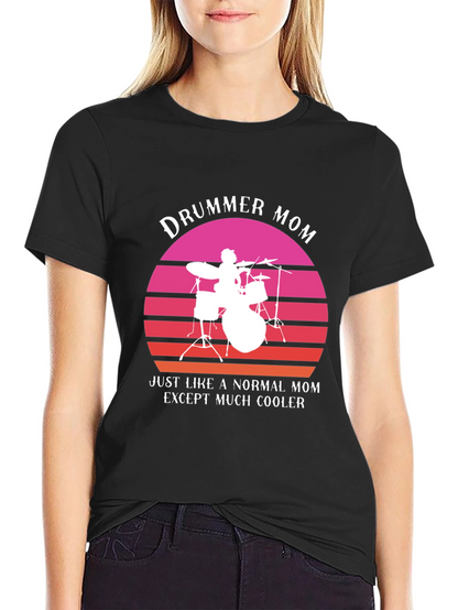 Drummer Mom T-Shirt - Cool Mom Edition!