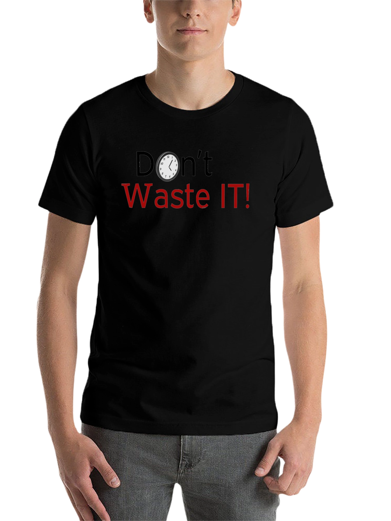 Dont Waste IT! Novelty Graphic T-Shirt