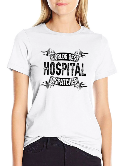 Worlds Best Hospital Dispatcher Black T-Shirt