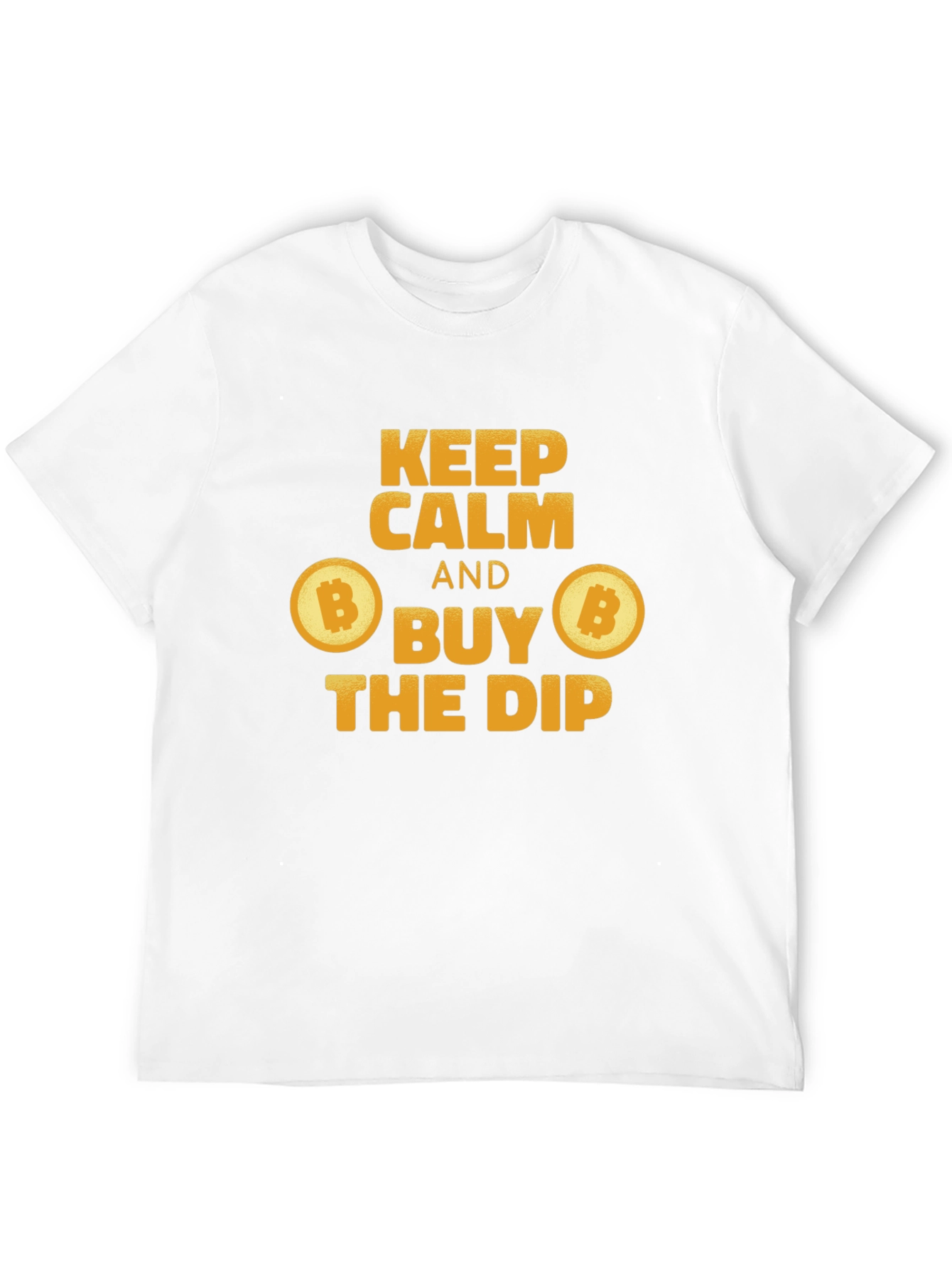 Keep Calm and Buy the Dip Bitcoin T-Shirt