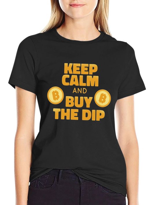 Keep Calm and Buy the Dip Bitcoin T-Shirt