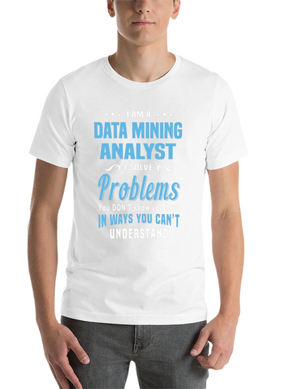 Data Mining Analyst T-Shirt: Problem Solver Tee