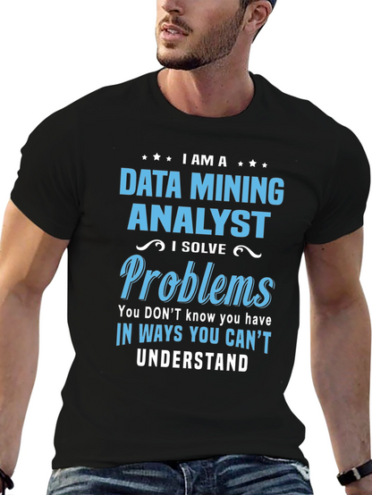 Data Mining Analyst T-Shirt: Problem Solver Tee