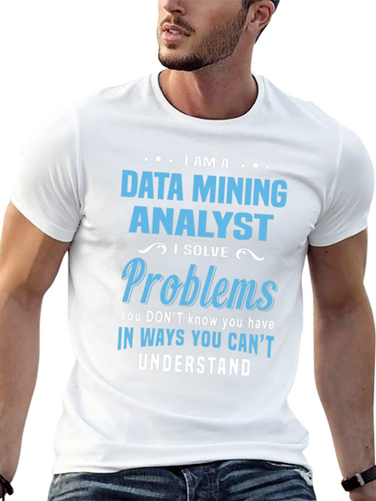 Data Mining Analyst T-Shirt: Problem Solver Tee