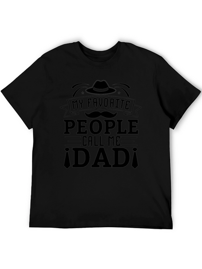 My Favorite People Call Me Dad Black T-Shirt