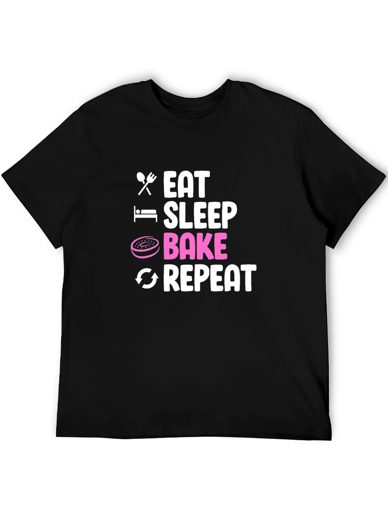 Eat Sleep Bake Repeat T-Shirt - Baker Gift