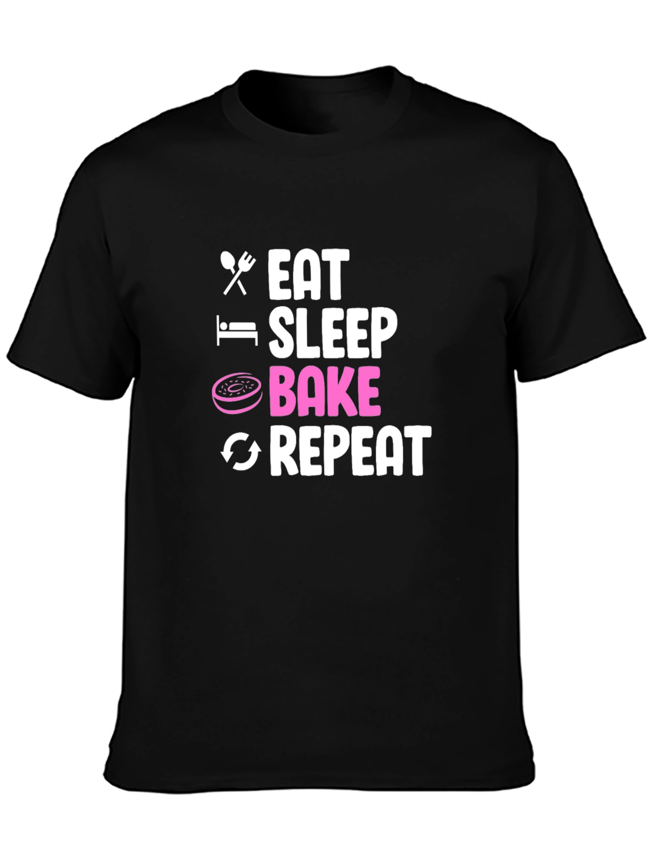 Eat Sleep Bake Repeat T-Shirt - Baker Gift