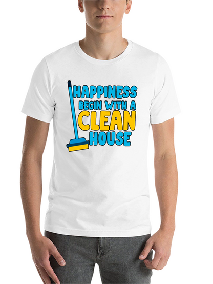 Happiness Clean House Graphic T-Shirt