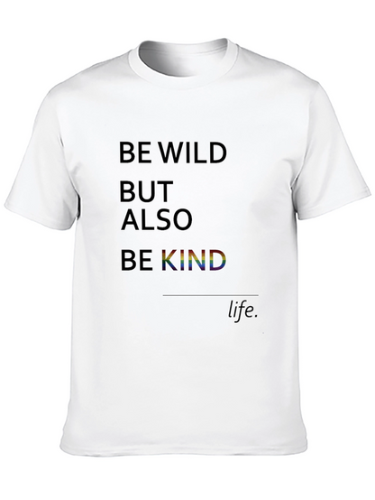 Be Wild But Also Be Kind Graphic Tee