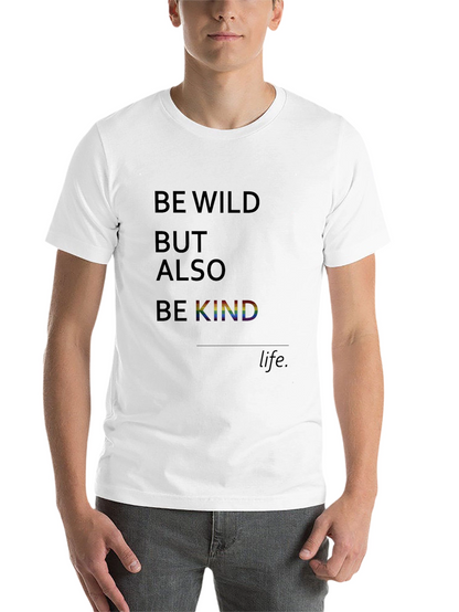 Be Wild But Also Be Kind Graphic Tee