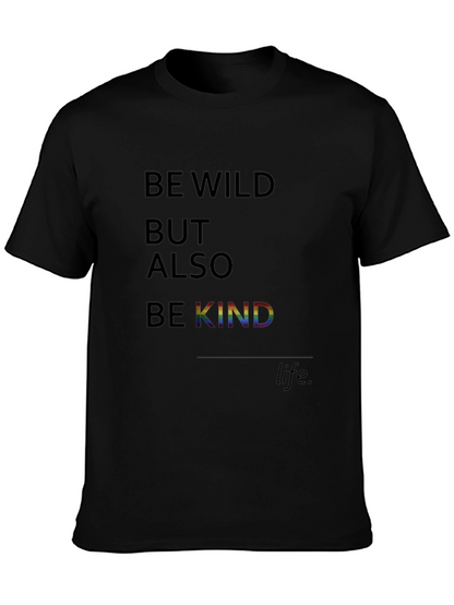 Be Wild But Also Be Kind Graphic Tee