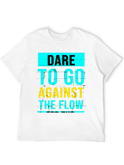 Dare to Go Against the Flow Graphic T-Shirt