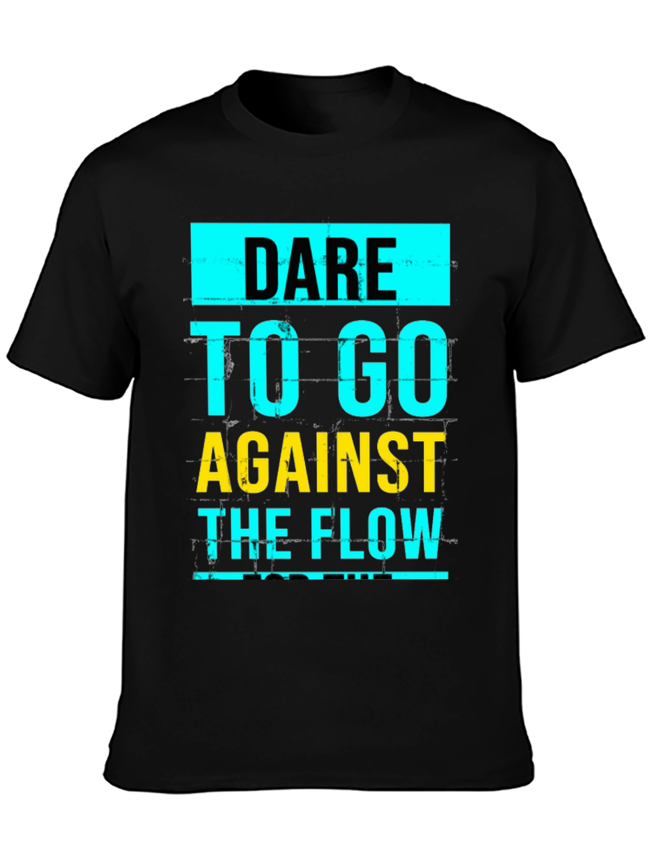 Dare to Go Against the Flow Graphic T-Shirt