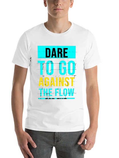 Dare to Go Against the Flow Graphic T-Shirt