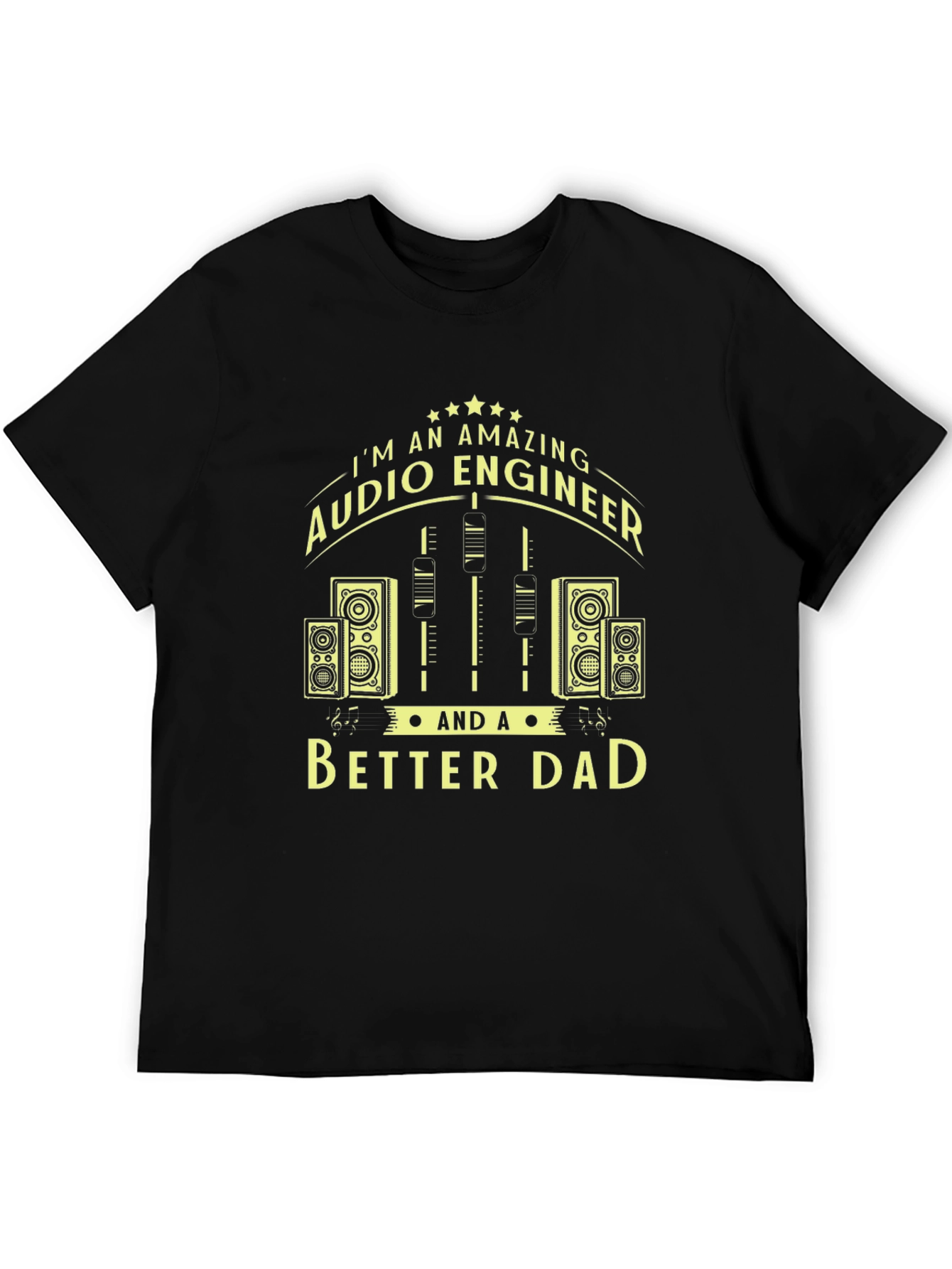 Amazing Audio Engineer & Better Dad Graphic T-Shirt