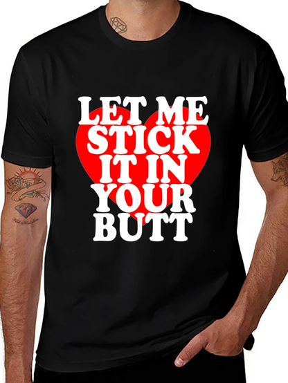 Let Me Stick It T-Shirt