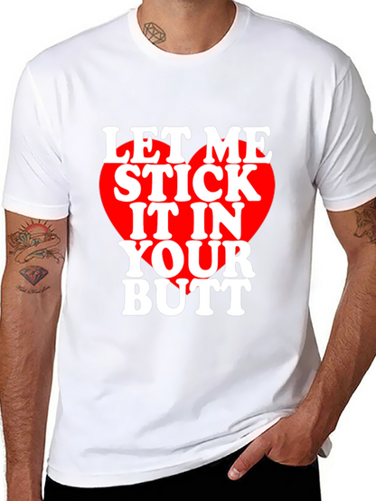 Let Me Stick It T-Shirt