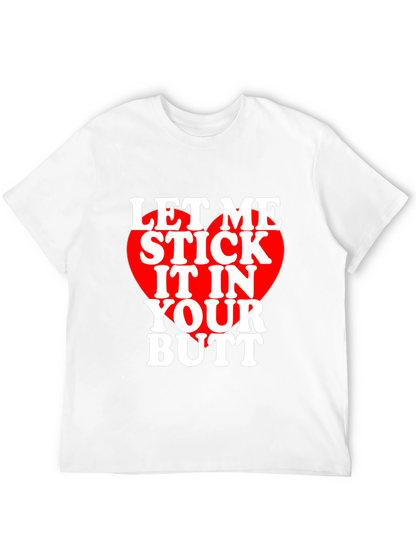 Let Me Stick It T-Shirt