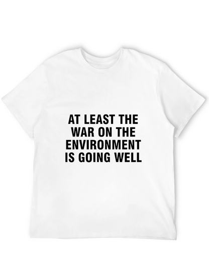 War on Environment Graphic T-Shirt - Eco-Friendly Message