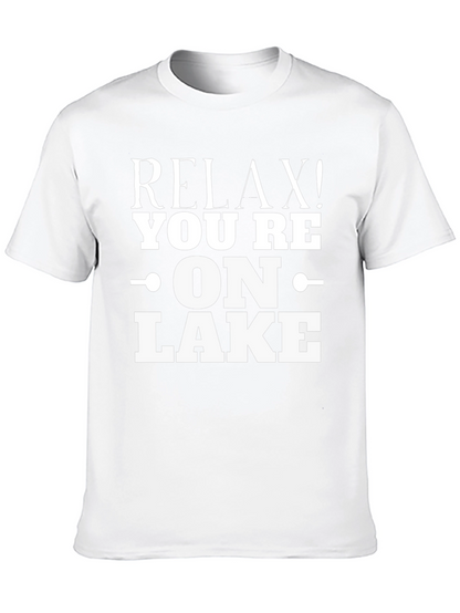 Relax! Youre On Lake - Graphic T-Shirt