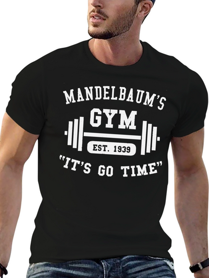 Mandelbaums Gym Black T-Shirt - Its Go Time!