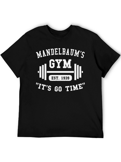 Mandelbaums Gym Black T-Shirt - Its Go Time!